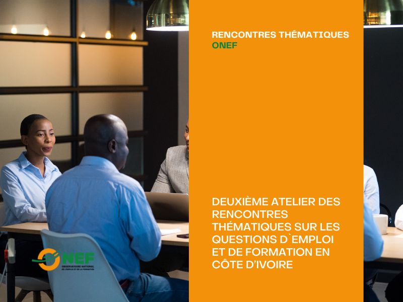 Deuxième atelier des rencontres thématiques sur les questions d'emploi et de formation en Côte d’Ivoire